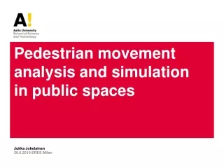 Pedestrian movement analysis and simulation in public spaces