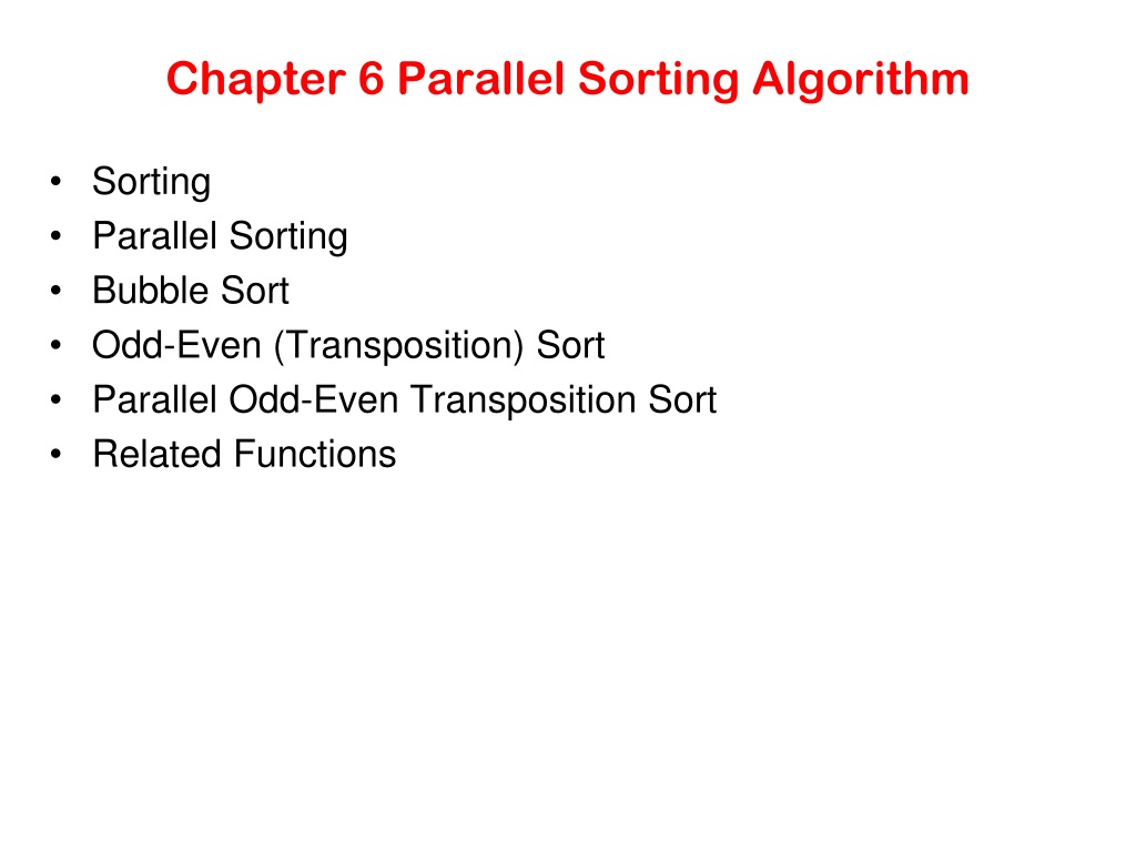 PPT - Chapter 6 Parallel Sorting Algorithm PowerPoint Presentation ...