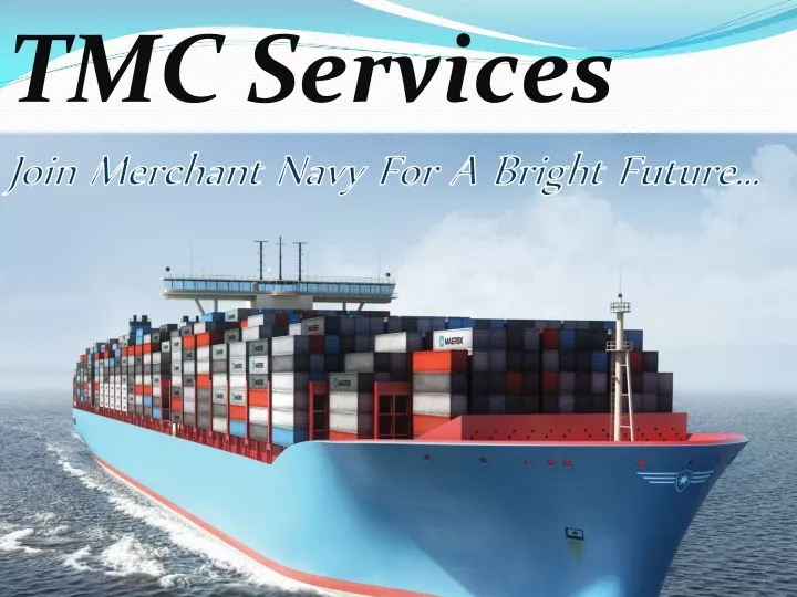 tmc services join merchant navy for a bright