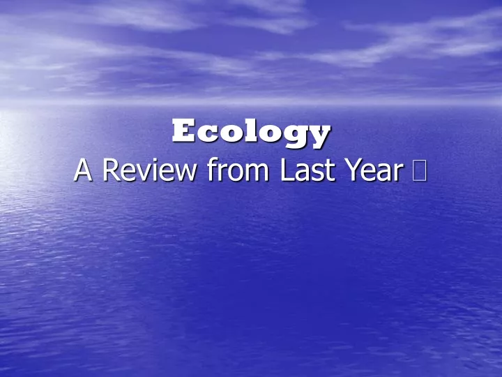 ecology a review from last year