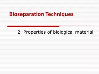Bioseparation Techniques