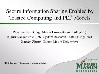 Secure Information Sharing Enabled by Trusted Computing and PEI *  Models