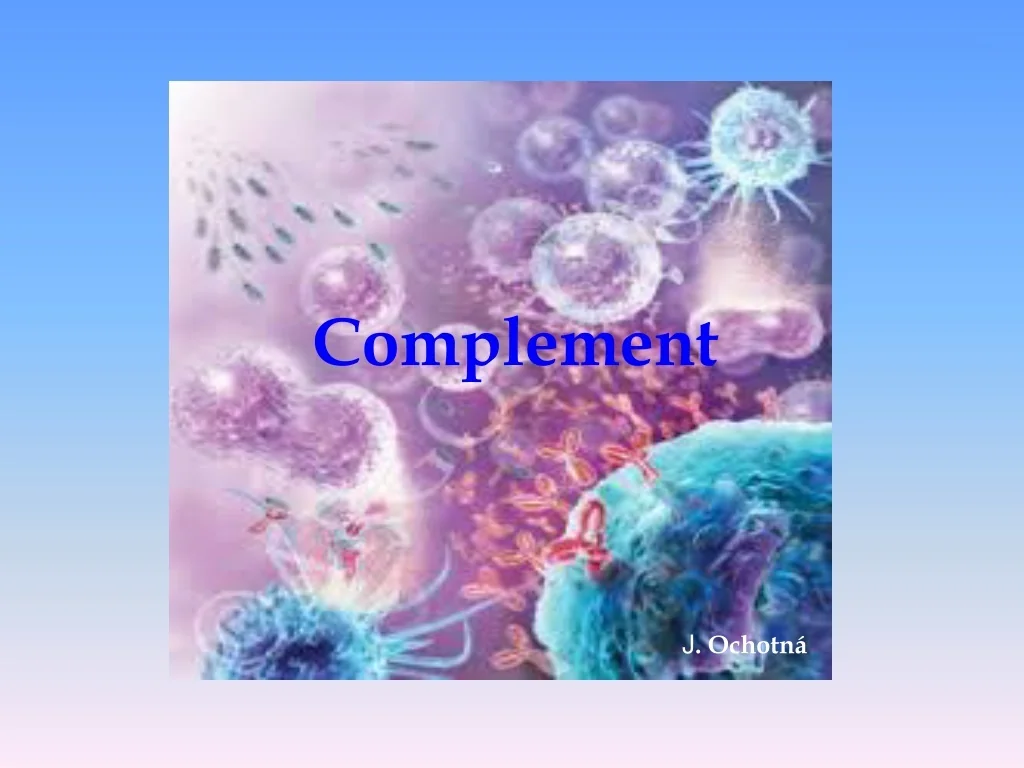 Presentation Complement PPT - Complement System: Immunity and Function PowerPoint Presentation ...