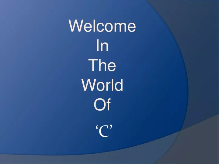 welcome in the world of