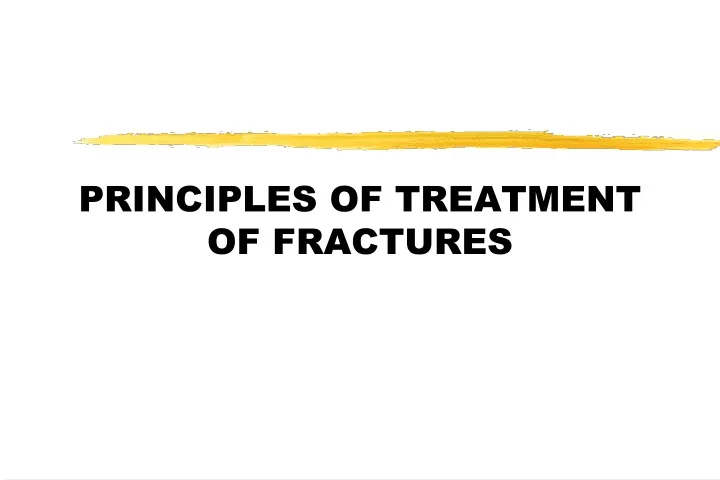 principles of treatment of fractures
