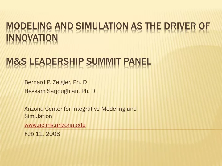 modeling and simulation as the driver of innovation m s leadership summit panel