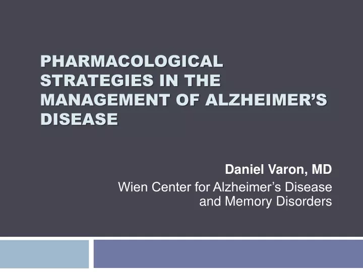 pharmacological strategies in the management of alzheimer s disease