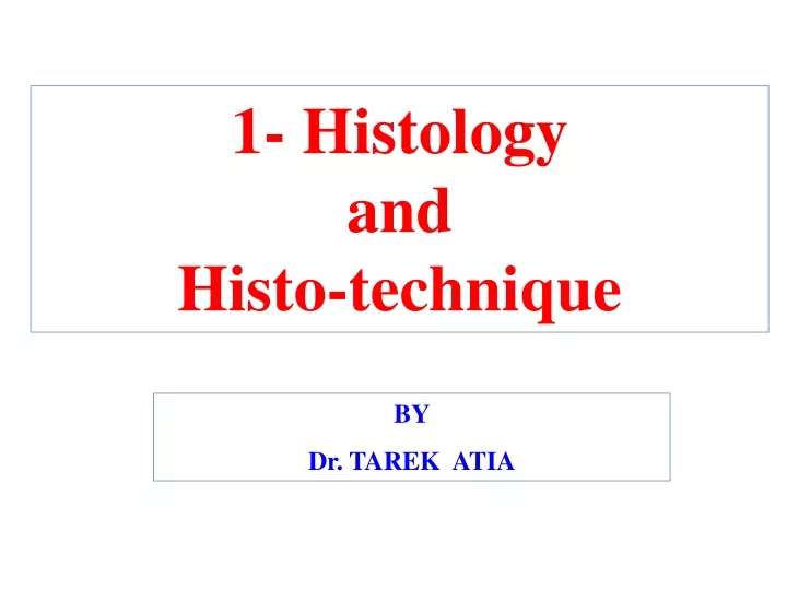 1 histology and histo technique