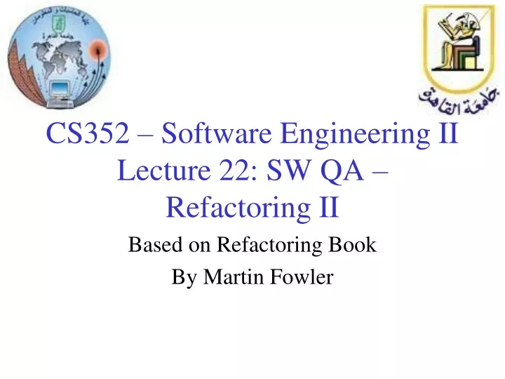 cs352 software engineering ii lecture 22 sw qa refactoring ii