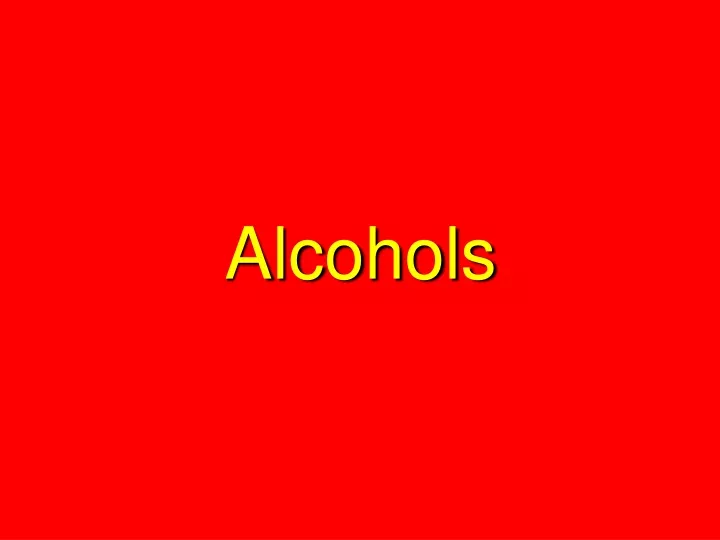 alcohols