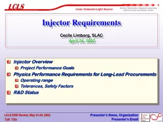 Injector Requirements Cecile Limborg, SLAC April 24, 2002
