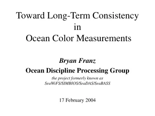 Toward Long-Term Consistency in  Ocean Color Measurements