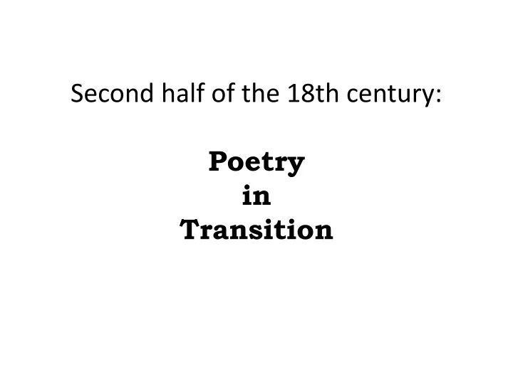 second half of the 18th century poetry in transition