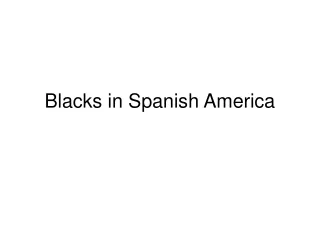 Blacks in Spanish America
