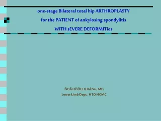 ÑOÃ HÖÕU THAÉNG, MD Lower Limb Dept.  HTO HCMC