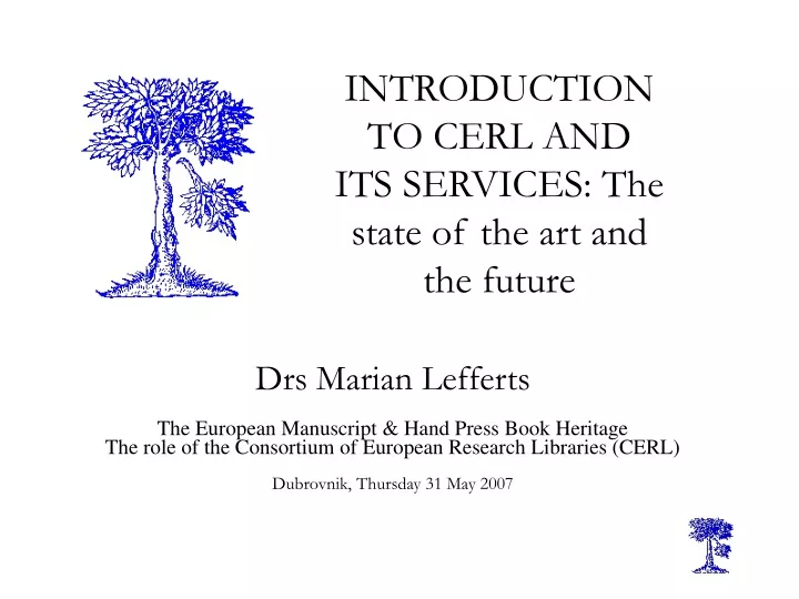 introduction to cerl and its services the state of the art and the future
