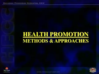 HEALTH PROMOTION METHODS &amp; APPROACHES
