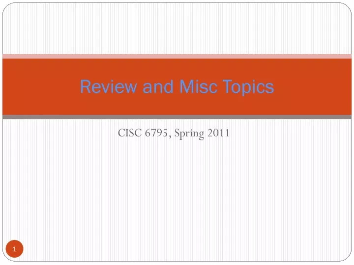 review and misc topics