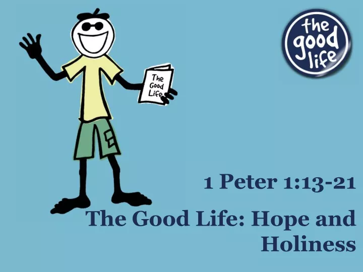 the good life hope and holiness