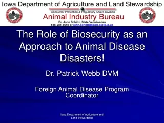 The Role of Biosecurity as an Approach to Animal Disease Disasters!