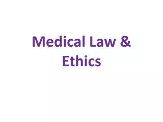 Medical Law &amp; Ethics