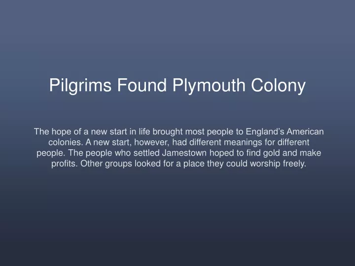 pilgrims found plymouth colony