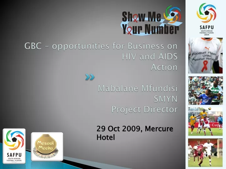 gbc opportunities for business on hiv and aids action mabalane mfundisi smyn project director