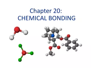 Chapter 20:  CHEMICAL BONDING