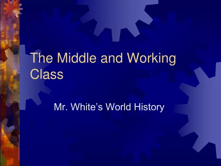 the middle and working class