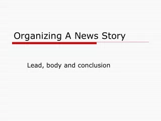 Organizing A News Story