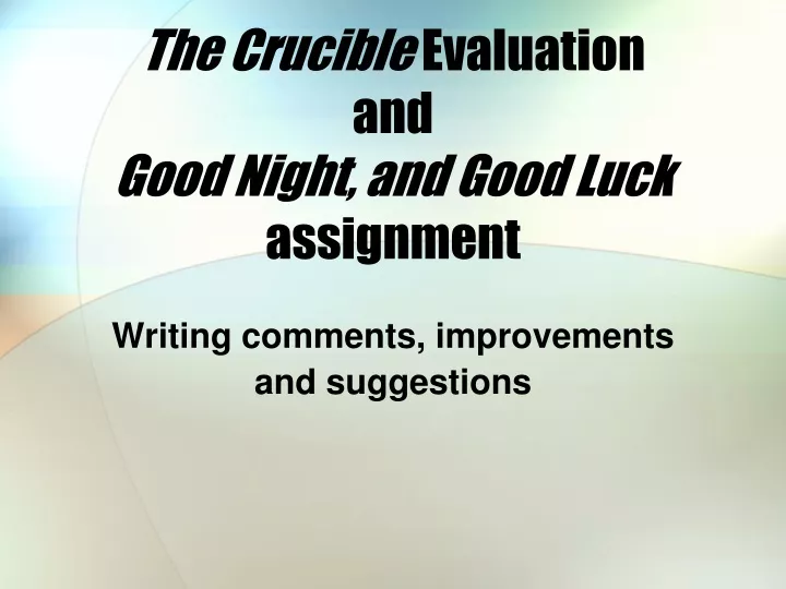 the crucible evaluation and good night and good luck assignment
