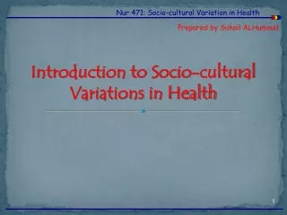 Nur 471: Socio-cultural Variation in Health