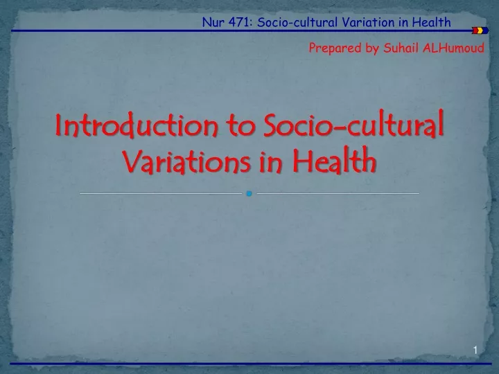 nur 471 socio cultural variation in health