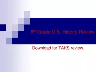 8 th  Grade U.S. History Review