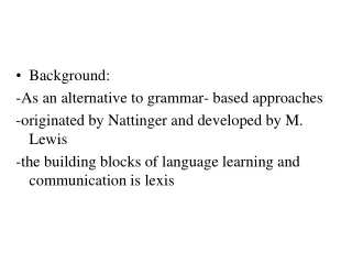 Background: -As an alternative to grammar- based approaches
