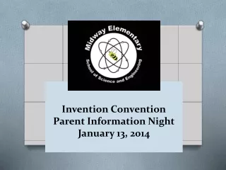 Invention Convention Parent Information Night January 13, 2014