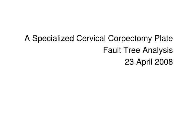 a specialized cervical corpectomy plate fault