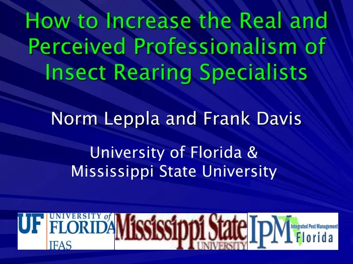 how to increase the real and perceived professionalism of insect rearing specialists