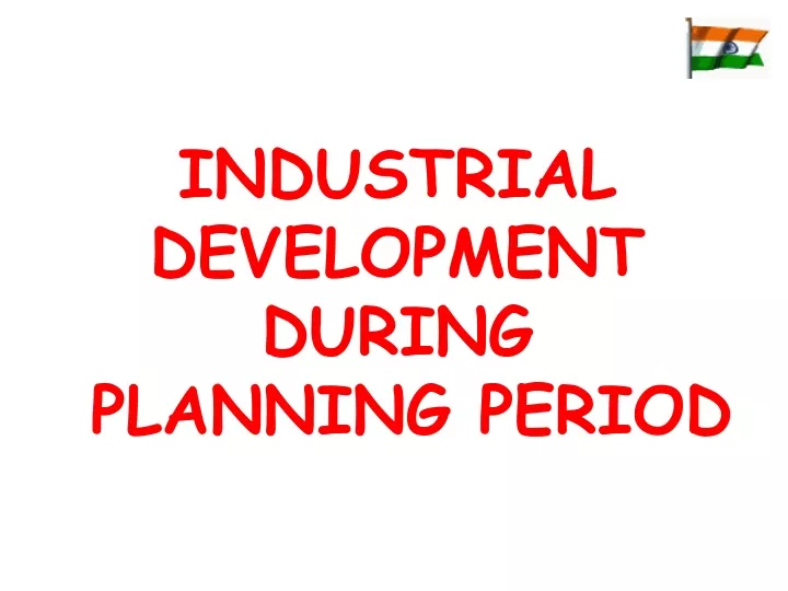 industrial development during planning period