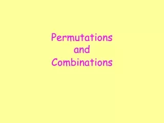 Permutations  and Combinations