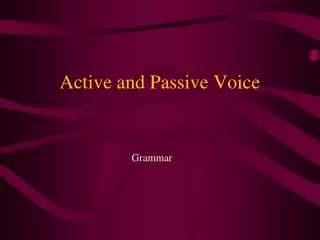 Active and Passive Voice