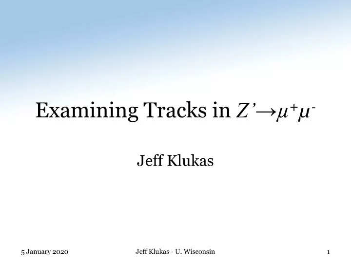 examining tracks in z