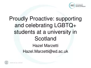 Proudly Proactive: supporting and celebrating LGBTQ+ students at a university in Scotland