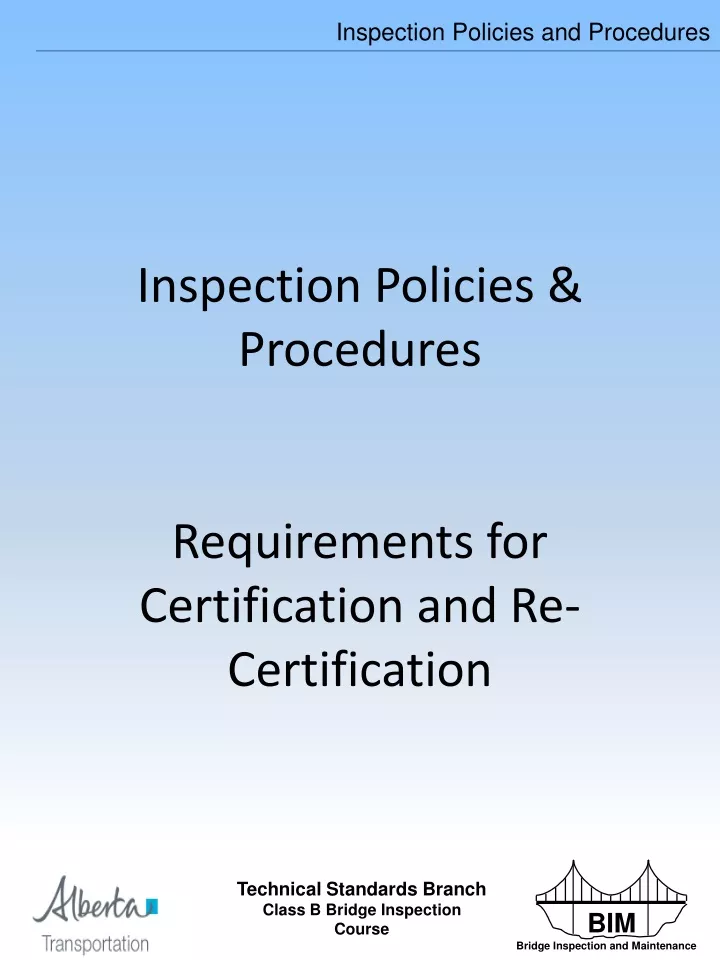 inspection policies procedures requirements for certification and re certification