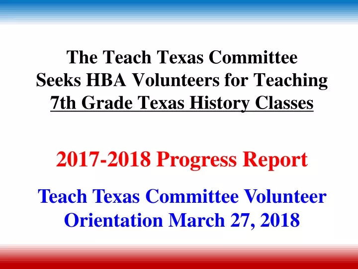 the teach texas committee seeks hba volunteers for teaching 7th grade texas history classes