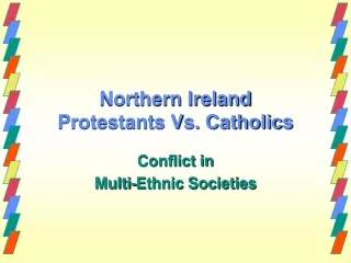 Northern Ireland Protestants Vs. Catholics