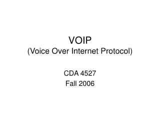 VOIP  (Voice Over Internet Protocol)