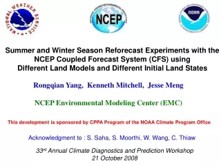 Rongqian Yang,  Kenneth Mitchell,  Jesse Meng NCEP Environmental Modeling Center (EMC)