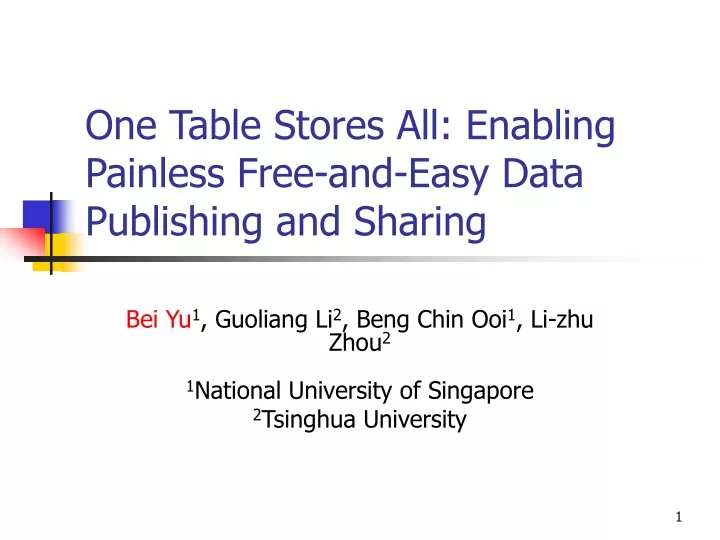 one table stores all enabling painless free and easy data publishing and sharing