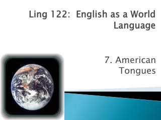 Ling 122:  English as a World Language